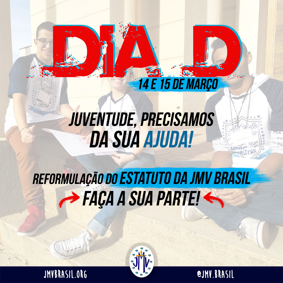 Dia D! – Reformulação do Estatuto da JMV Brasil